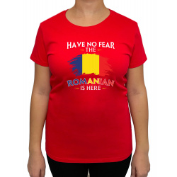 Tricou Have No Fear The Romanian Is Here - Heavy Cotton Femei - D000002U