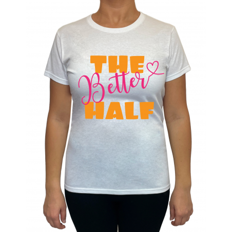 Tricou The better other half (pentru Femeie) - D000169F