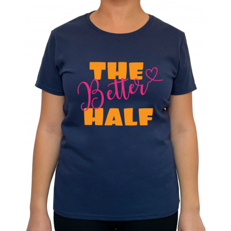 Tricou The better other half (pentru Femeie) - D000169F