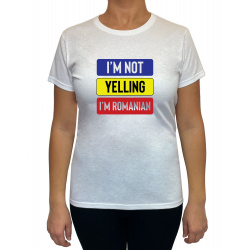 Tricou I'm not yelling I'm...