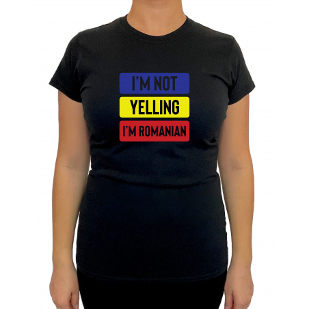 Tricou I'm not yelling I'm Romanian - Heavy Cotton Femei - D000005U