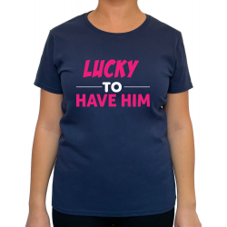 Tricou Lucky to have (pentru Femeie) - D000161F