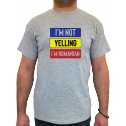 Tricou I'm not yelling I'm...