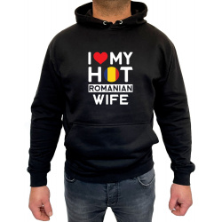 Hanorac I love my hot Romanian wife Unisex - D000004M