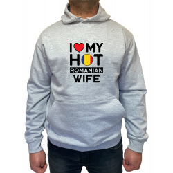 Hanorac I love my hot Romanian wife Unisex - D000004M